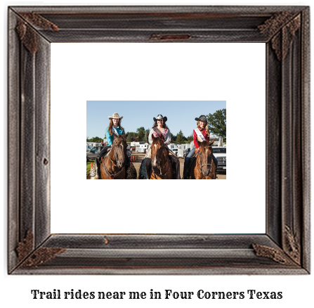 trail rides near me in Four Corners, Texas